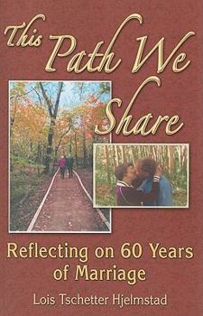 Paperback This Path We Share: Reflecting on 60 Years of Marriage Book
