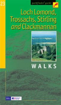 Loch Lomond, Trossachs, Stirling and Clackmannan Walks - Book  of the Pathfinder Guide