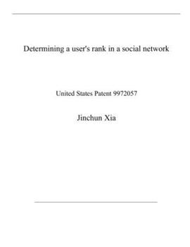 Paperback Determining a user's rank in a social network: United States Patent 9972057 Book