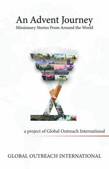 An Advent Journey: Missionary Stories From Around the World