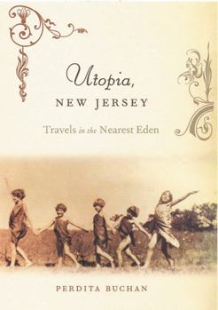 Hardcover Utopia, New Jersey: Travels in the Nearest Eden Book
