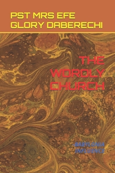 Paperback The Wordly Church: -Babylonia Influence Book