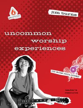 Paperback Uncommon Worship Experiences Leader's Resource [With CDROM] Book