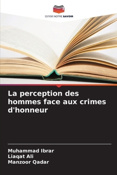 Paperback La perception des hommes face aux crimes d'honneur [French] Book