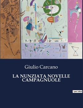 La Nunziata Novelle Campagnuole (Italian Edition)