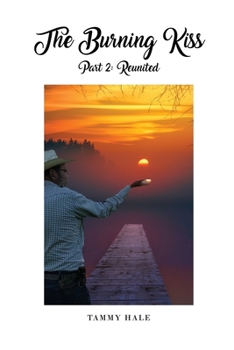 Paperback The Burning Kiss Part 2: Reunited Book