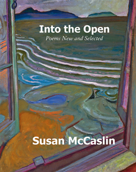 Paperback Into the Open: Poems New and Selected Book