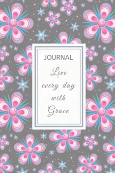 Paperback Journal: 6" x 9" full cover - Journal Notebook with lined pages to write in: Floral Cover - with motivational quote - LIVE EVER Book