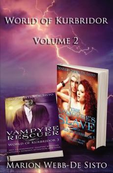 Paperback World of Kurbridor - Volume 2: Vampyre Rescuer & The Vampyre's Slave Book