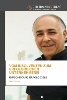 Paperback Vom Insolventen Zum Erfolgreichen Unternehmer!!! [German] Book