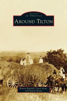 Around Tilton (Images of America: New Hampshire) - Book  of the Images of America: New Hampshire