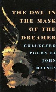 Hardcover The Owl in the Mask of the Dreamer: Collected Poems Book