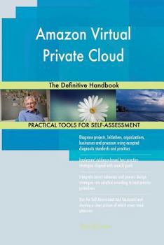 Amazon Virtual Private Cloud: The Definitive Handbook