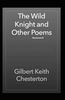 Paperback The Wild Knight and Other Poems Annotated Book