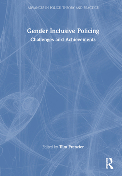Hardcover Gender Inclusive Policing: Challenges and Achievements Book
