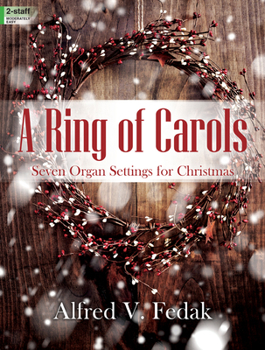 Paperback A Ring of Carols: Seven Organ Settings for Christmas Book