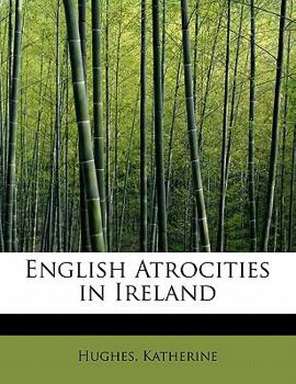 Paperback English Atrocities in Ireland Book