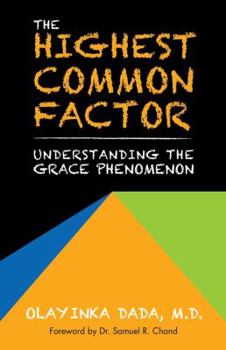 Paperback The Highest Common Factor: Understanding the Grace Phenomenon Book