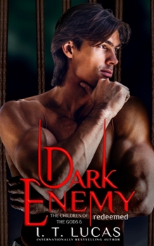 Dark Enemy Redeemed - Book #6 of the Children of the Gods