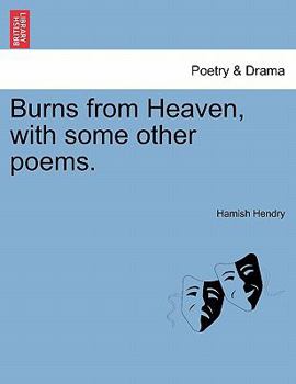 Paperback Burns from Heaven, with Some Other Poems. Book