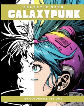 Paperback Galaxypunk (Coloring Book): 28 Colorable Designs Book