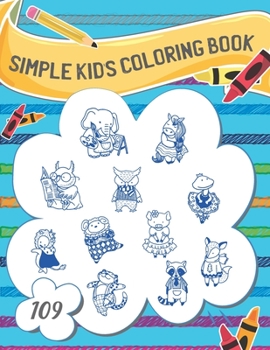 Paperback Simple Kid's Coloring Book: Large Fun Animals Shapes for Toddlers Book