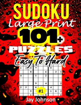 Paperback SUDOKU Large Print 101+ Puzzles Easy To Hard: A Special Collection Of 101 Sudoku Puzzle Book Hard With Strategies To Solving Any Sudoku - Crack The Ha [Large Print] Book
