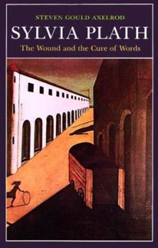 Paperback Sylvia Plath: The Wound and the Cure of Words Book