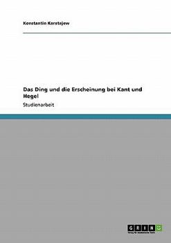 Paperback Das Ding und die Erscheinung bei Kant und Hegel [German] Book