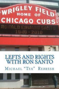 Lefts and Rights with Ron Santo