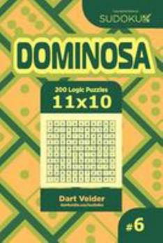 Paperback Sudoku Dominosa - 200 Logic Puzzles 11x10 (Volume 6) Book