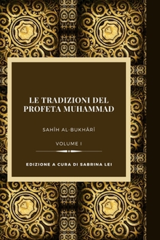 Paperback Le Tradizioni del Profeta Muhammad: Sahih al-Bukhari-Volume I [Italian] Book