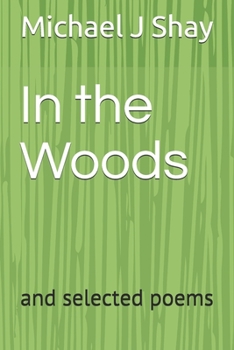 Paperback In the Woods: and selected poems Book