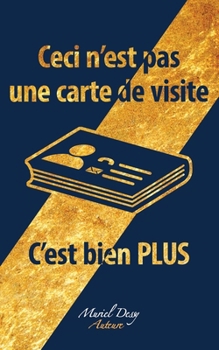 Paperback Ceci n'est pas une carte de visite, c'est bien PLUS [French] Book