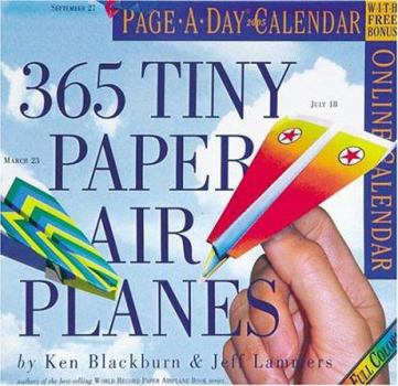 Misc. Supplies 365 Tiny Paper Airplanes Page-A-Day Calendar [With Recyclable Plastic Backer and Tray] Book