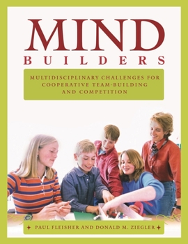 Paperback Mind Builders: Multidisciplinary Challenges for Cooperative Team-Building and Competition Book
