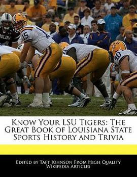 Paperback Know Your Lsu Tigers: The Great Book of Louisiana State Sports History and Trivia Book