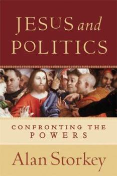 Paperback Jesus and Politics: Confronting the Powers Book