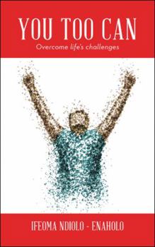Paperback You Too Can: Overcome life's challenges Book