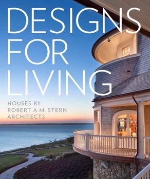 Hardcover Designs for Living: Houses by Robert A.M. Stern Architects Book