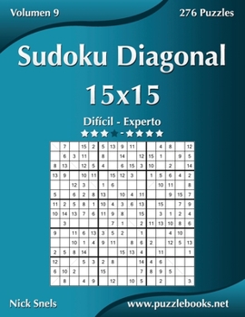 Paperback Sudoku Diagonal 15x15 - Difícil a Experto - Volumen 9 - 276 Puzzles [Spanish] Book