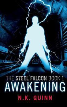 The Steel Falcon Book1: Awakening - Book #1 of the Steel Falcon