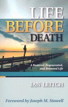 Paperback Life Before Death: A Restored, Regenerated, and Renewed Life Book