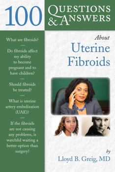 Paperback 100 Questions & Answers about Uterine Fibroids Book