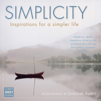 Calendar 2021 Simplicity -- Inspirations for a Simpler Life 16-Month Wall Calendar Book