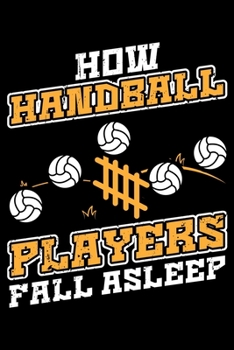 How Handball Players Fall Asleep: Lined A5 Notebook for How Fall Asleep Journal