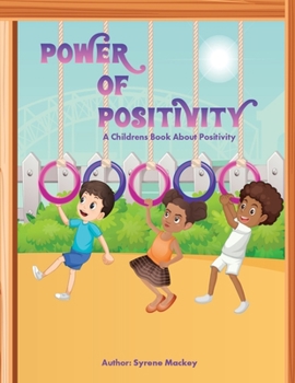 Paperback Power of Positivity: A Children's Book about Positivity Book