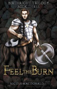 Feel the Burn - Book #3 of the BirthRight