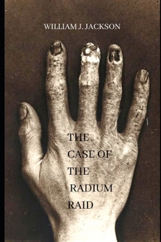 Paperback The Case of the Radium Raid: A Junior Novel of Steam Noir in the Rail Book