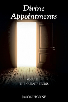 Paperback Divine Appointments: Volume 1: The Journey Begins Book